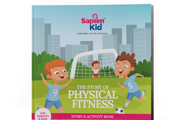 The Story of Physical Fitness - Sapien Fable | Sapien Kid