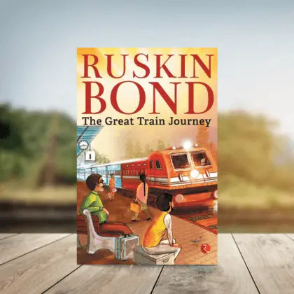 The Great Train Journey – Illustrated Children’s Story Book by Ruskin Bond