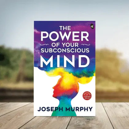 The Power of Your Subconscious Mind by Joseph Murphy