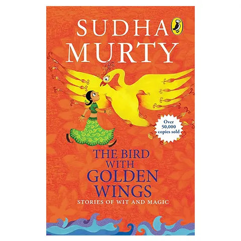 The Bird with Golden Wings by Sudha Murty | Stories With WIT and Magic