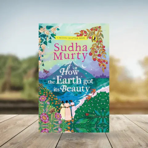 How the Earth Got Its Beauty – Stories of Nature & Wonder | Sudha Murty