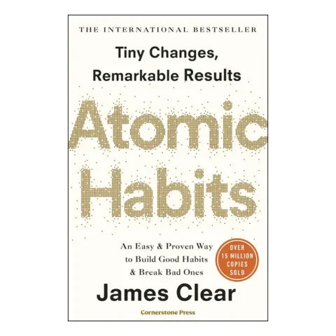 Atomic Habits by James Clear – Build Good Habits, Break Bad Ones & Transform Your Life